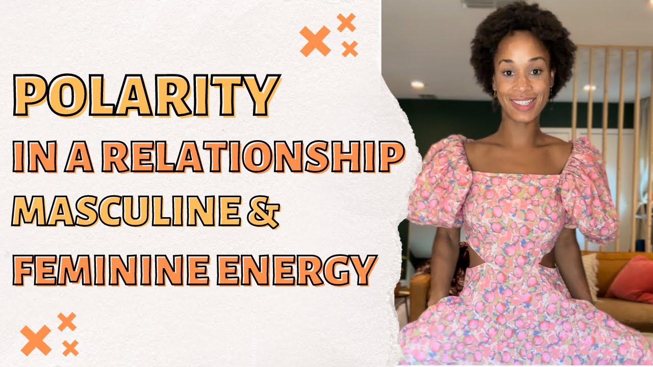 Polarity in a Relationship - Masculine and Feminine Energy