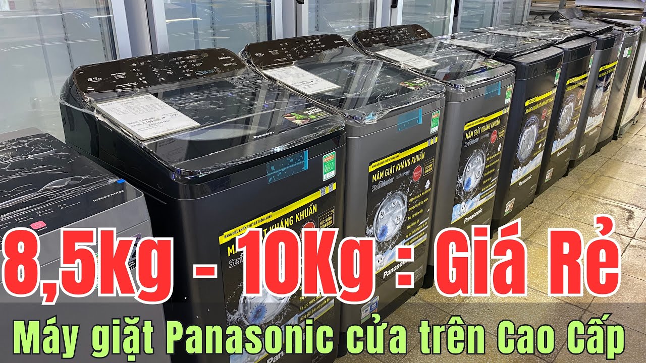 M&aacute;y giặt Panasonic cửa tr&ecirc;n 8,5Kg đến 10Kg Gi&aacute; Rẻ F85A9BRV - F90A9DRV - F100A9DRV