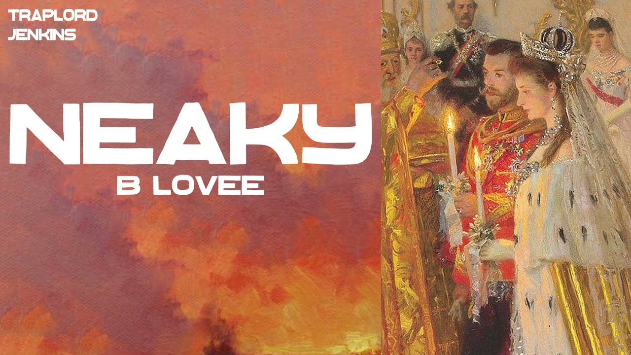 B Lovee - Neaky (Lyrics)