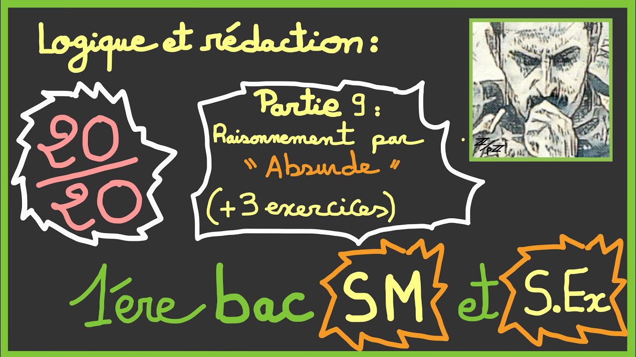 1ère bac SM et S.Ex : Logique et rédaction (Raisonnement par absurde )