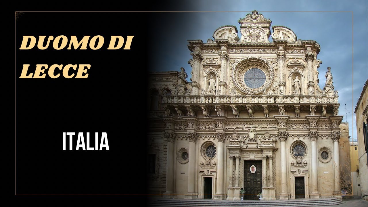 Lecce Cathedral - Italy | Duomo di Lecce: Chiesa di Maria SS