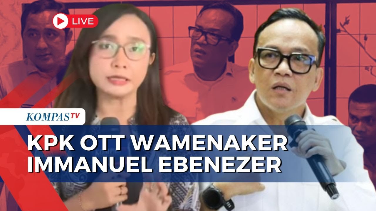 BREAKING NEWS - KPK Tangkap Immanuel Ebenezer, Begini Situasi Terkini di Kemenaker!