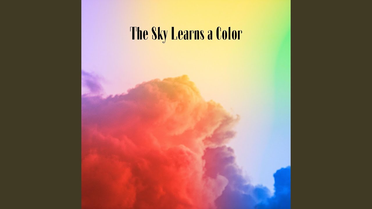 The Sky Learns a Color