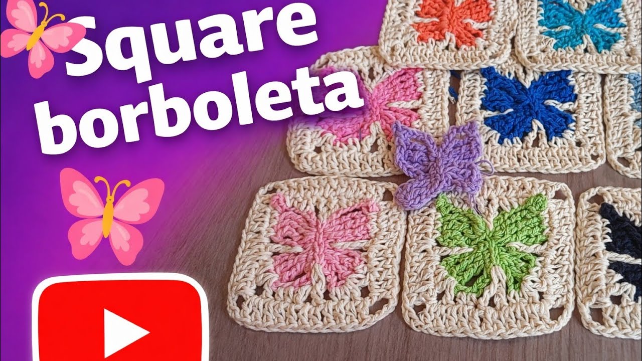 SQUARE BORBOLETA 🦋 VÍDEO AULA MICHELE CROCHÊS 🧶