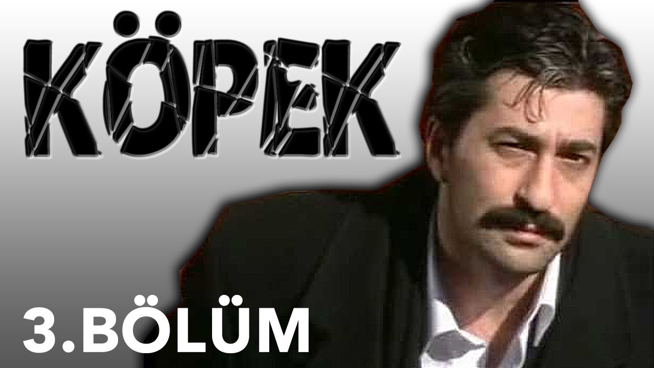 Köpek - 3.Bölüm