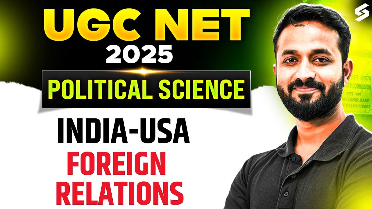 UGC NET Political Science Classes | India-USA Foreign Relations | Political Science by Pradyumn
