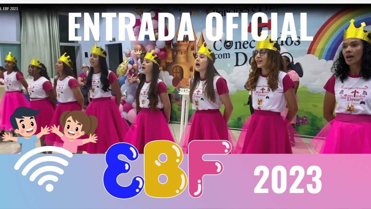 ENTRADA OFICIAL EBF 2023 - Príncipes e Princesas Conectados com Deus