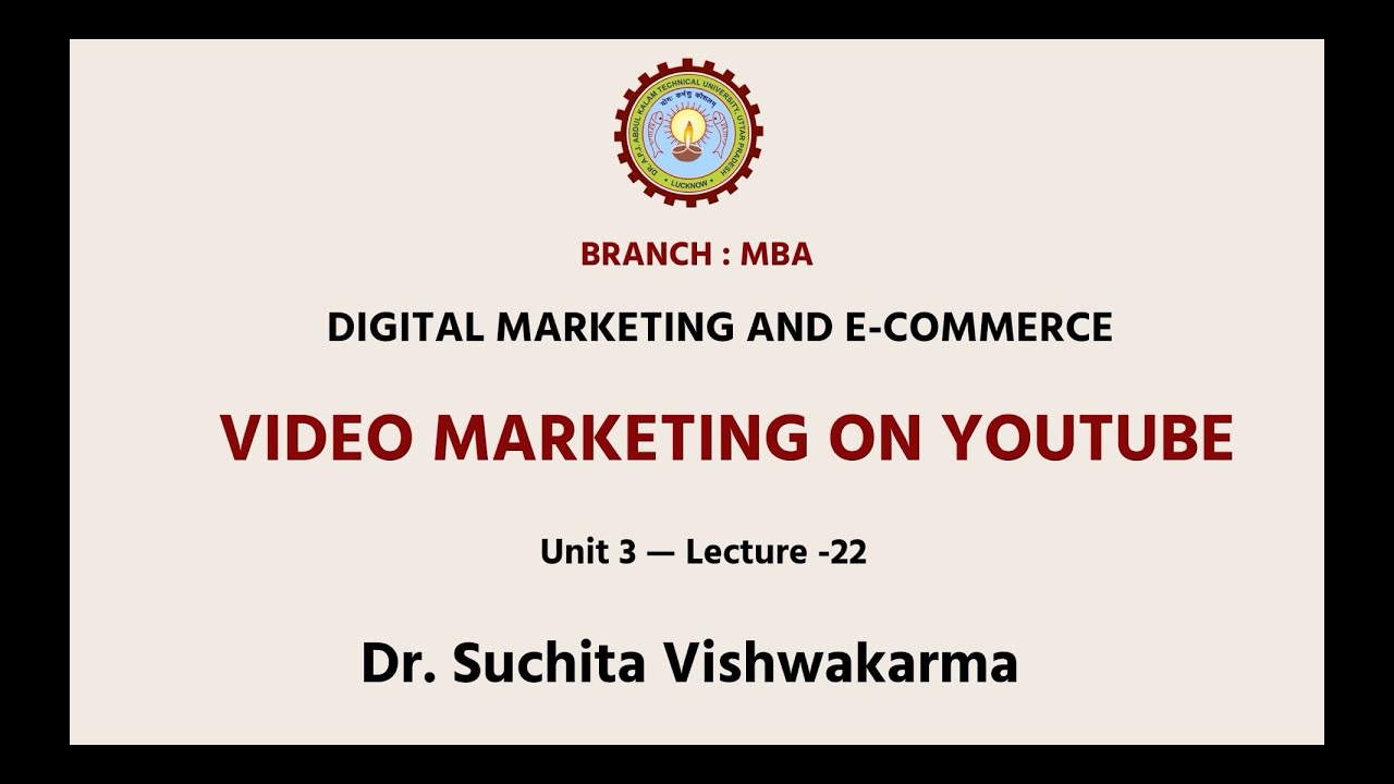 Digital Marketing And E-Commerce | Video Marketing On Youtube | AKTU Digital Education