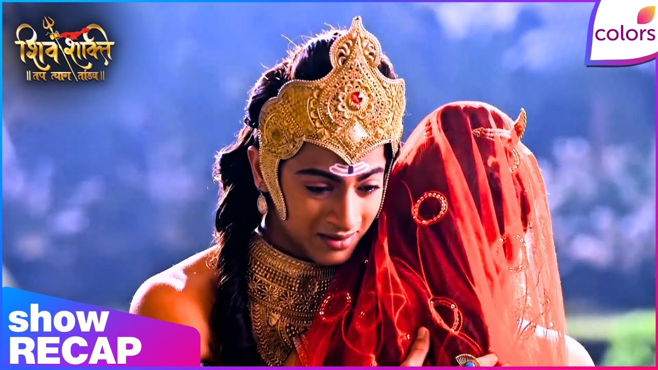Shiv Shakti | Ep. 805 | Kartikeya Feels Bad About Not Recognizing Parvati | Recap | Colors TV
