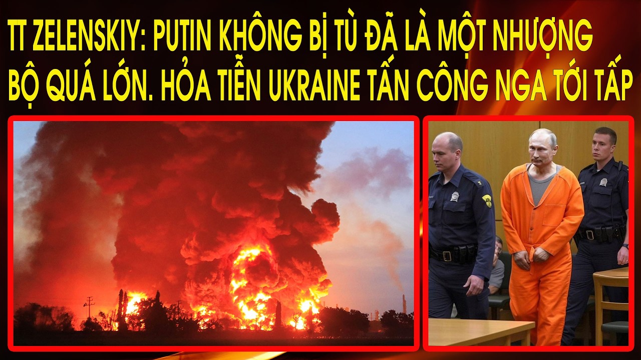 TT Zelenskiy: Putin không bị tù đã là một nhượng bộ quá lớn. Hỏa tiễn Ukraine tấn công Nga tới tấp