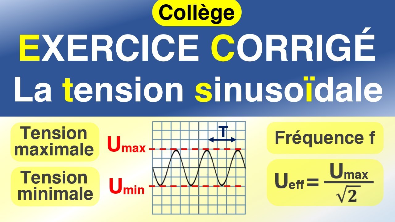 La tension alternative sinusoïdale | EXERCICE corrigé | Physique | Collège.
