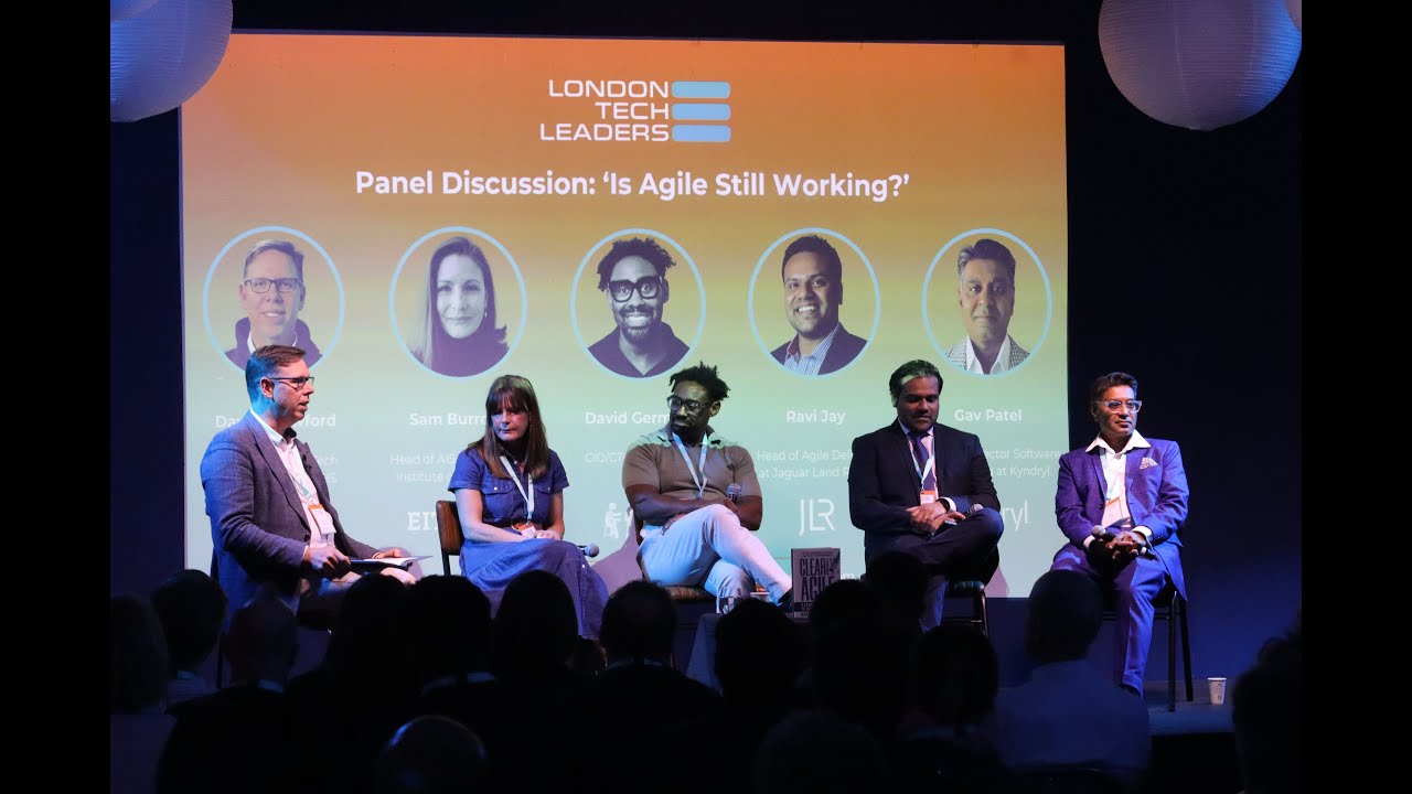 London Tech Leaders - Is Agile Still Working - Panel Session