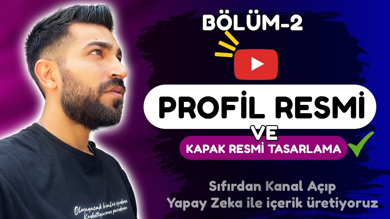 YouTube Profil ve Kanal Resmi Nasıl Yapılır? (Kolay Anlatım)