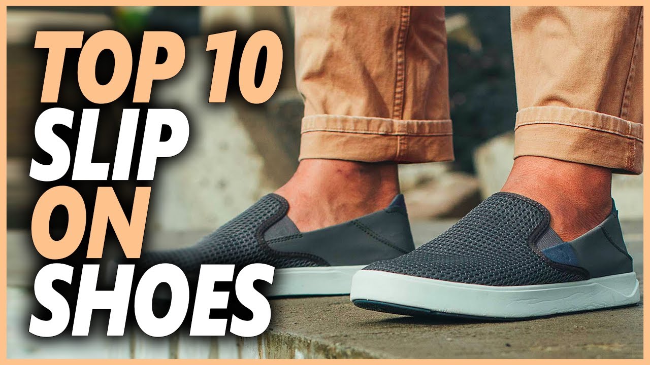 Best Slip On Shoes 2024 | Top 10 Most Comfortable Slip-On Shoes For Men And Women