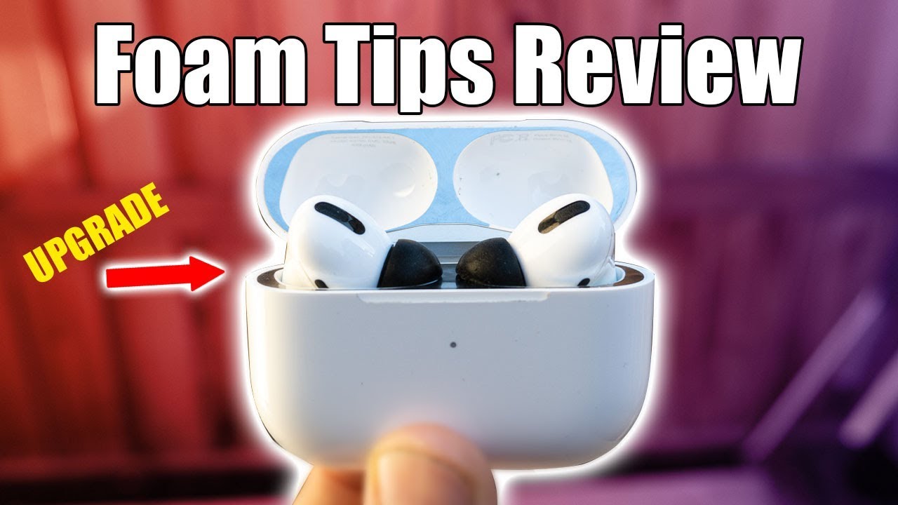AirPods Pro Memory Foam Tips Are Surprisingly Good