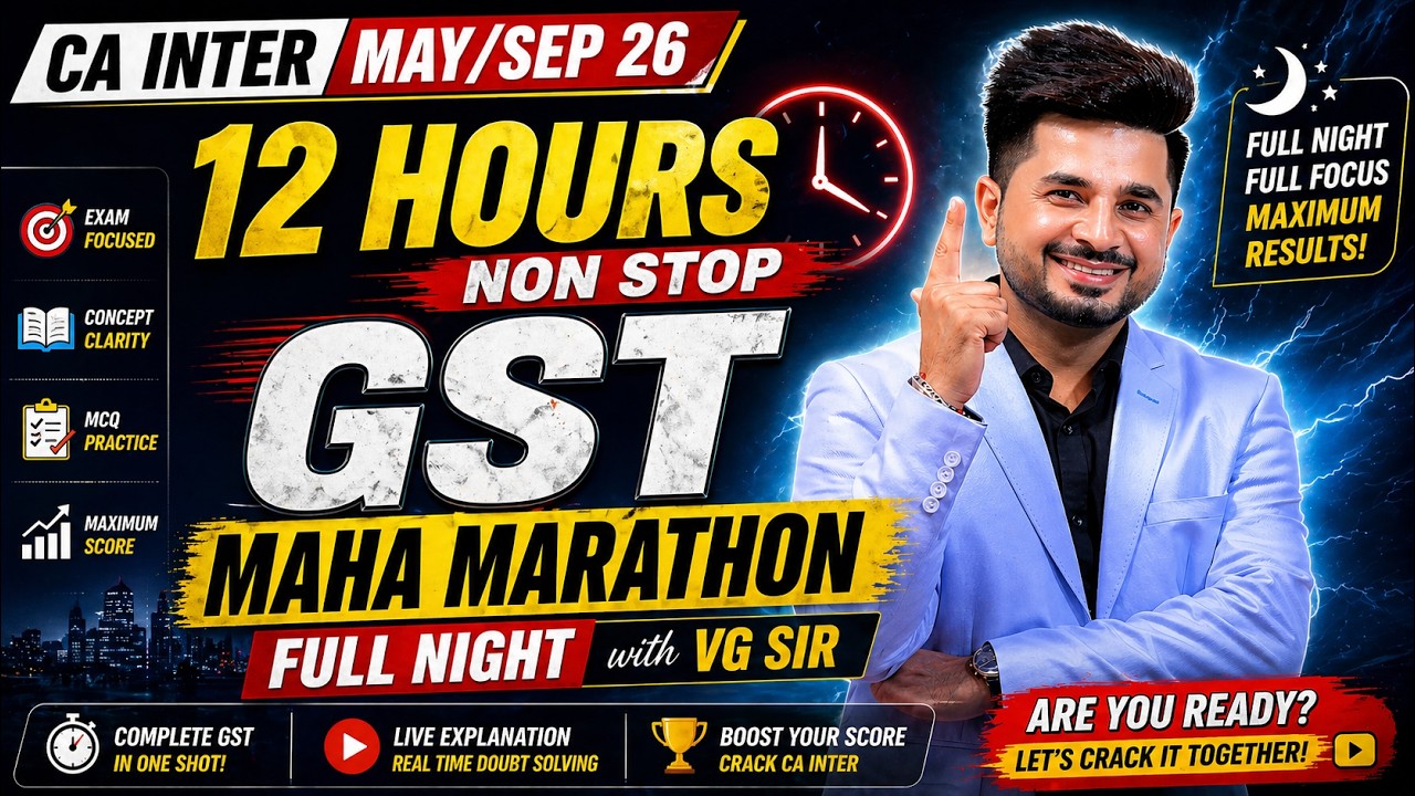 GST Full Night MARATHON🎯 | 50 Marks in one Shot🤗 |  May/Sep 26/Jan 27💯 | VG Sir💯#caexams #cainter
