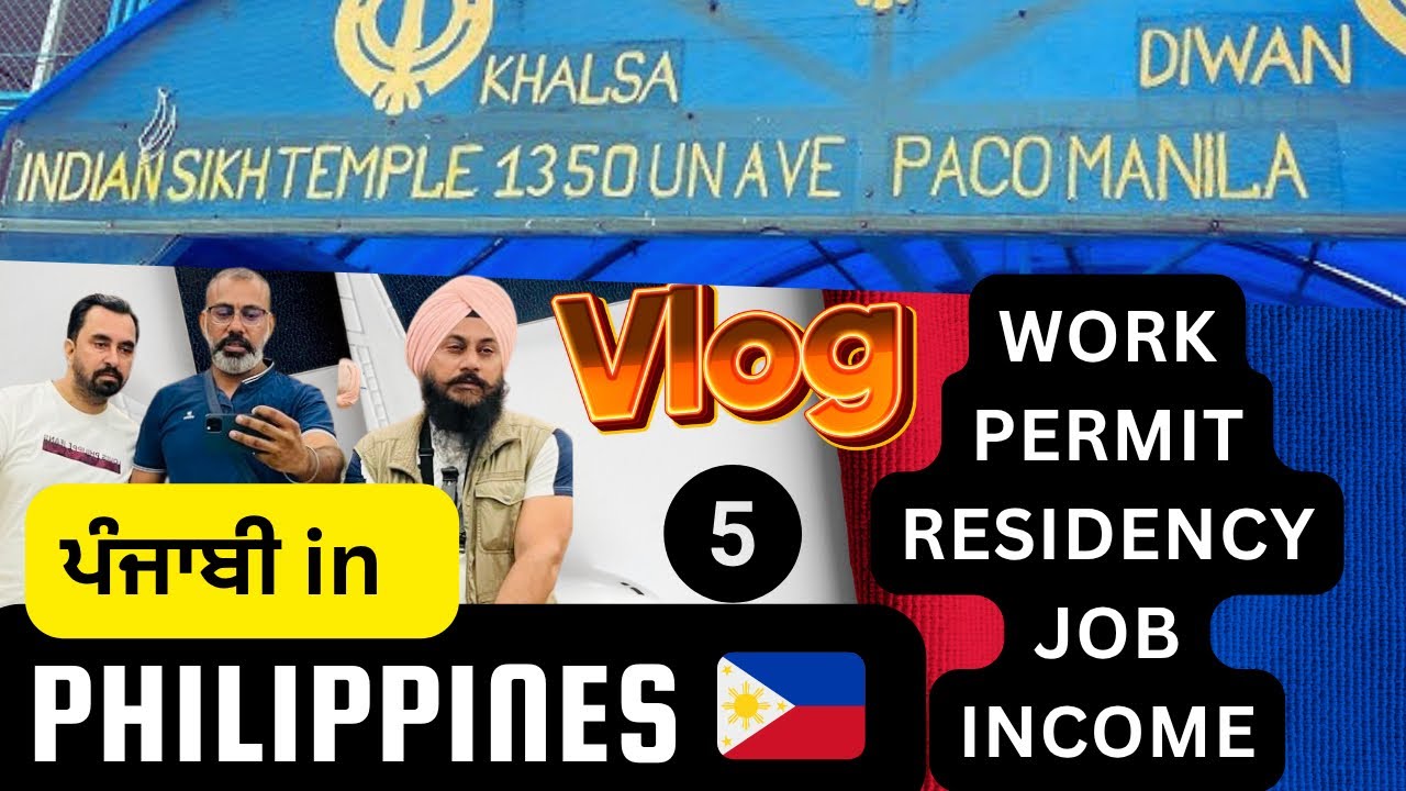 Philippines Work Visa | Gurdwara sahib Khalsa Diwan Manila | job| Income | Immigration | Travel Vlog