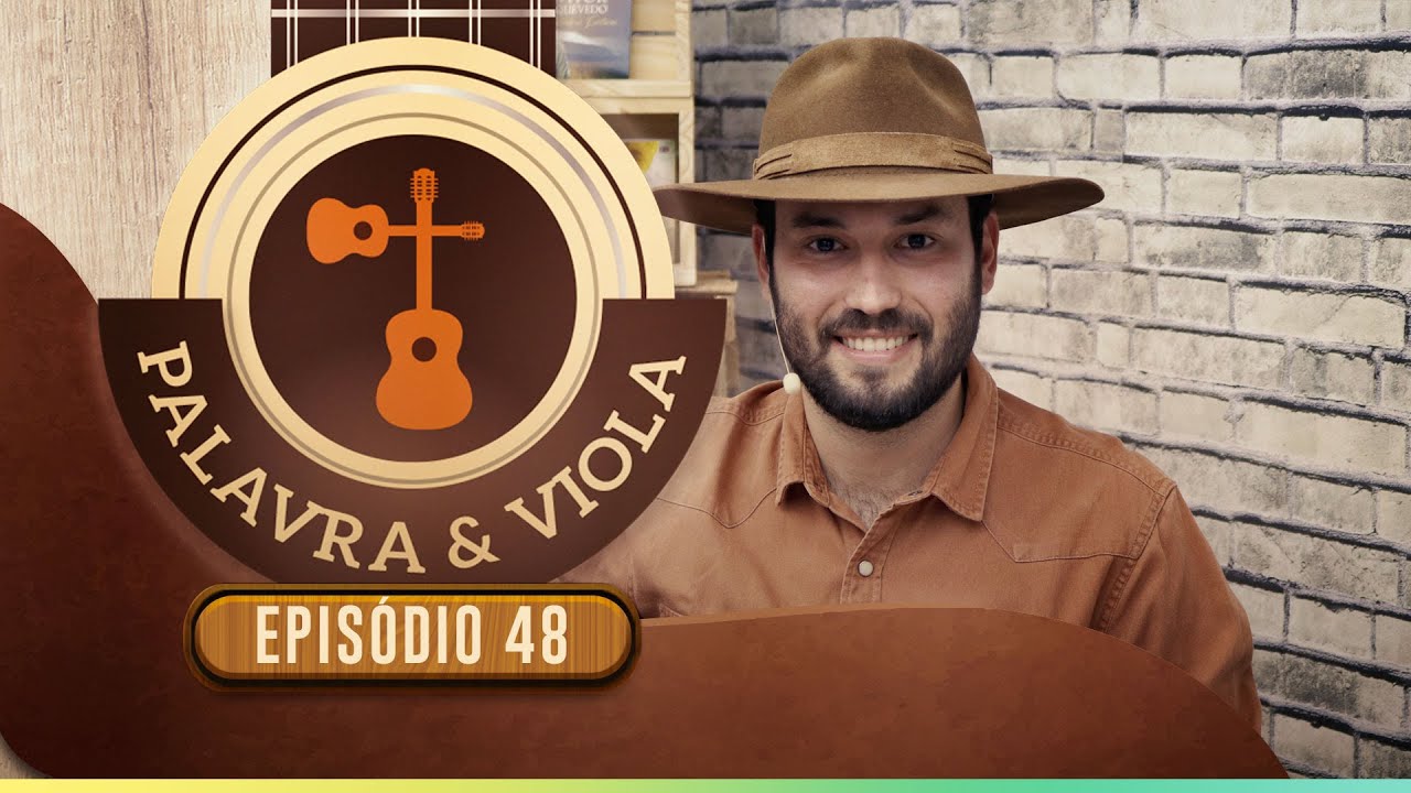 Palavra e Viola | Ep. 48 | IPP TV