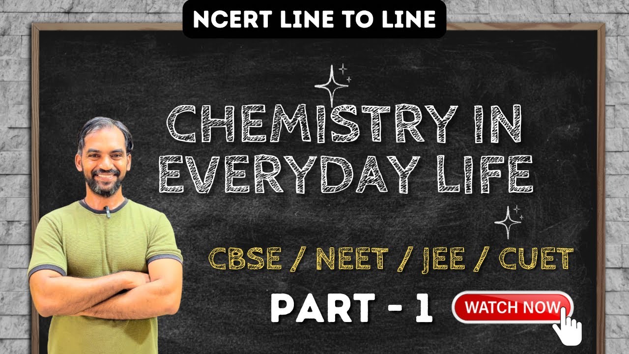 Chemistry in Everyday Life | Part 1 | NCERT Line to Line