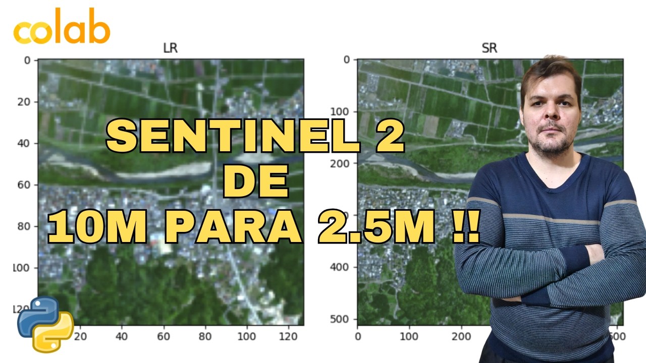 Como aumentar a Resolu&ccedil;&atilde;o do Sentinel 2 de 10m para 2.5m usando Python?