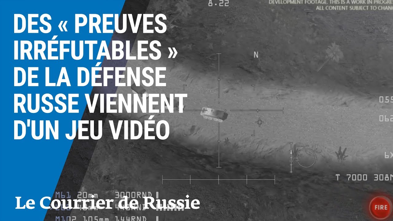 Des &laquo; preuves &raquo; de la d&eacute;fense russe viennent d'un jeu vid&eacute;o
