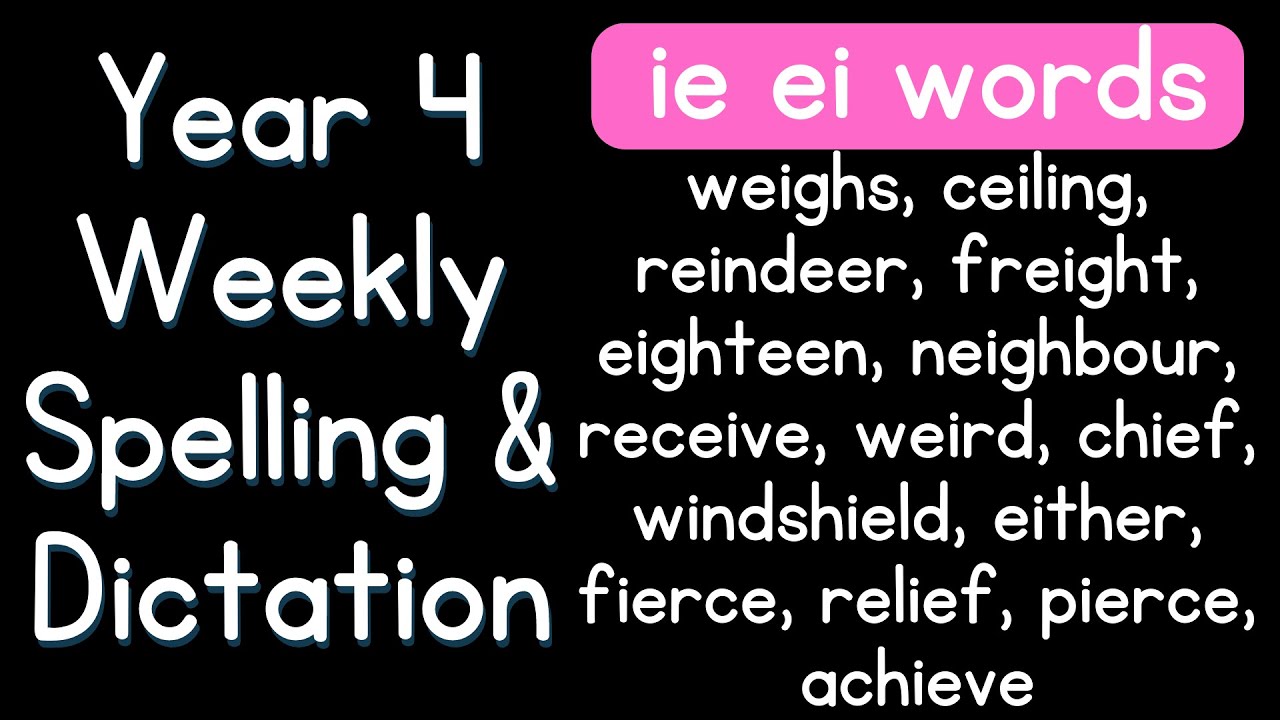 ei ie 4th Grade Spelling Words and Dictation | Spelling List Year 4