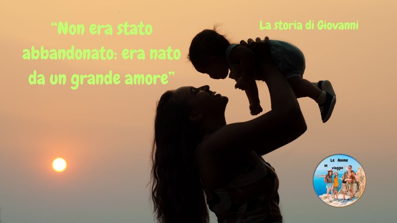 “Non era stato abbandonato: era nato da un grande amore”