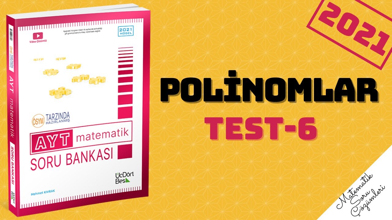 345 AYT 2021 MATEMATİK POLİNOMLAR TEST-6 ÇÖZÜMLERİ