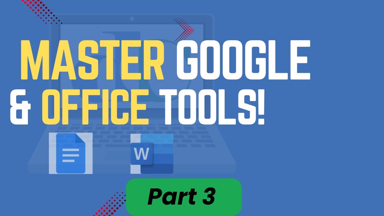Mastering Office & Google Workspace Productivity Tools | Digital & Computer Literacy Part 3