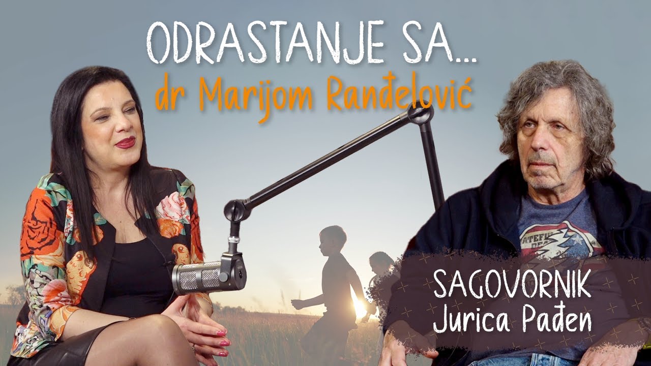 ŠTULIĆ, JA I SEĆANJE NA OCA: Ispovest Jurice Pađena u podcastu Odrastanje sa dr Marijom Ranđelović