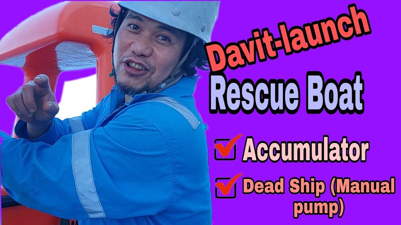 How to Operate Davit-launch Rescue Boat using Accumulator Tank and Dead Ship (Manual pump)