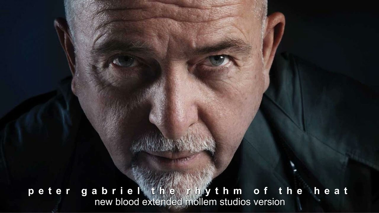 Peter Gabriel -The Rhythm Of The Heat [Extended Mollem Studios Version] - New Blood