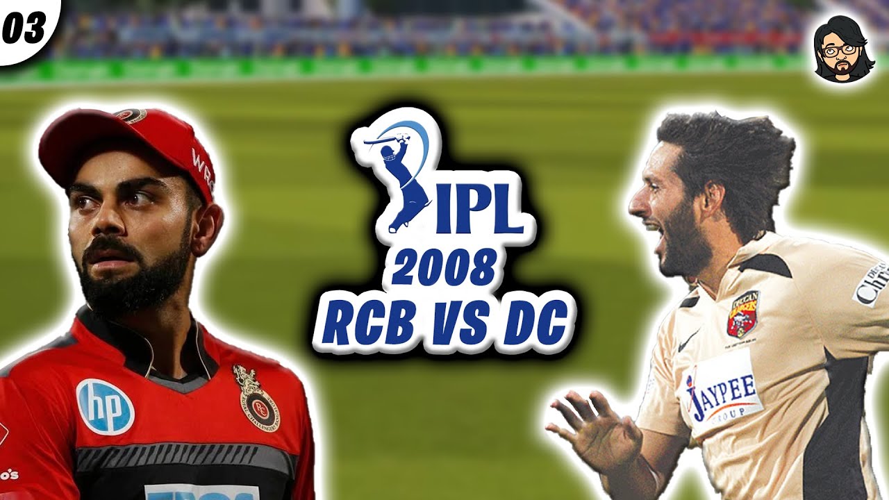 [03] Afridi 💥 Or Kohli 🔥? • DC vs RCB • T10 IPL 2008 🏆 • Anmol Juneja