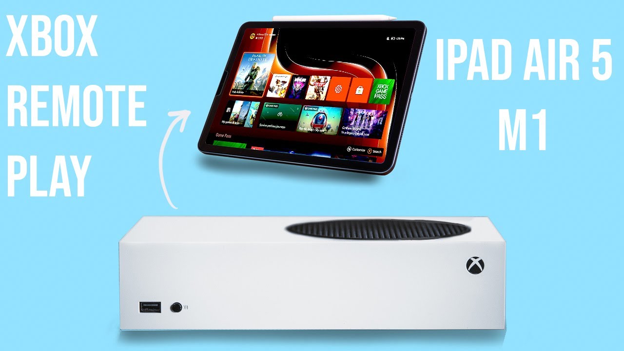 Remote Play для Xbox Series S и iPad Air M1. Как настроить Remote Play на Xbox