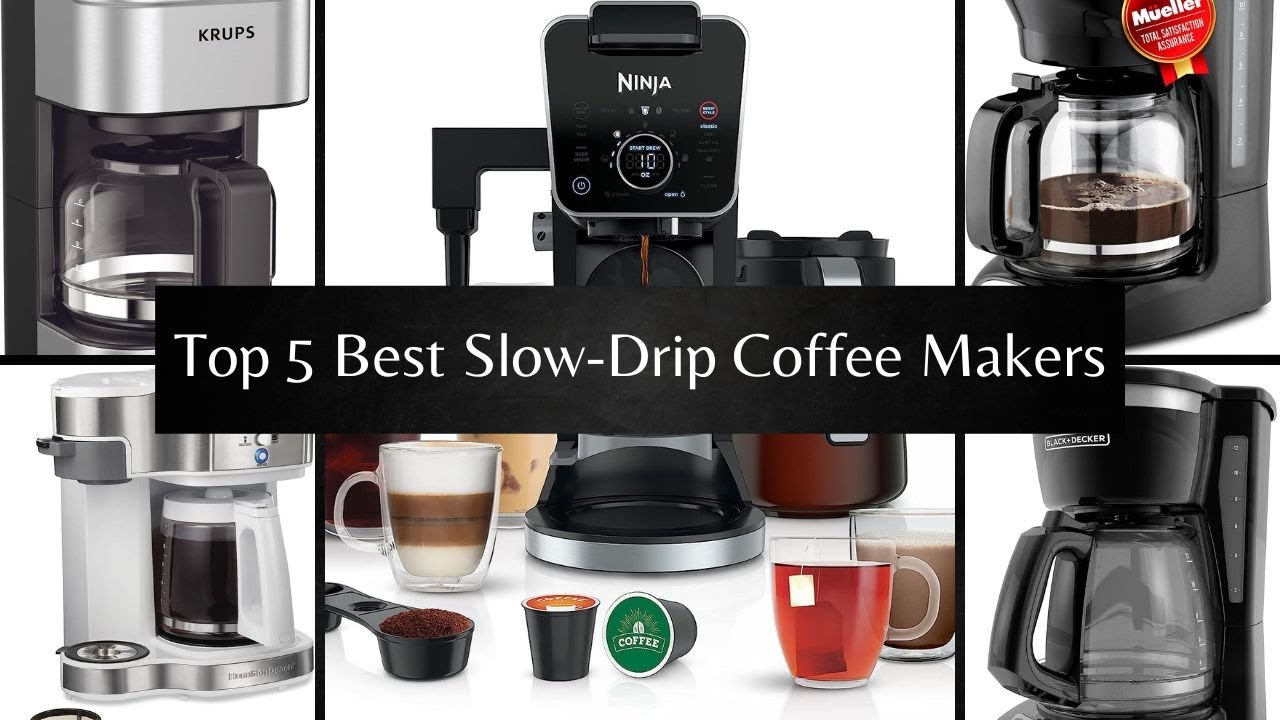 Top 5 Best Slow Drip Coffee Makers You Can Buy
