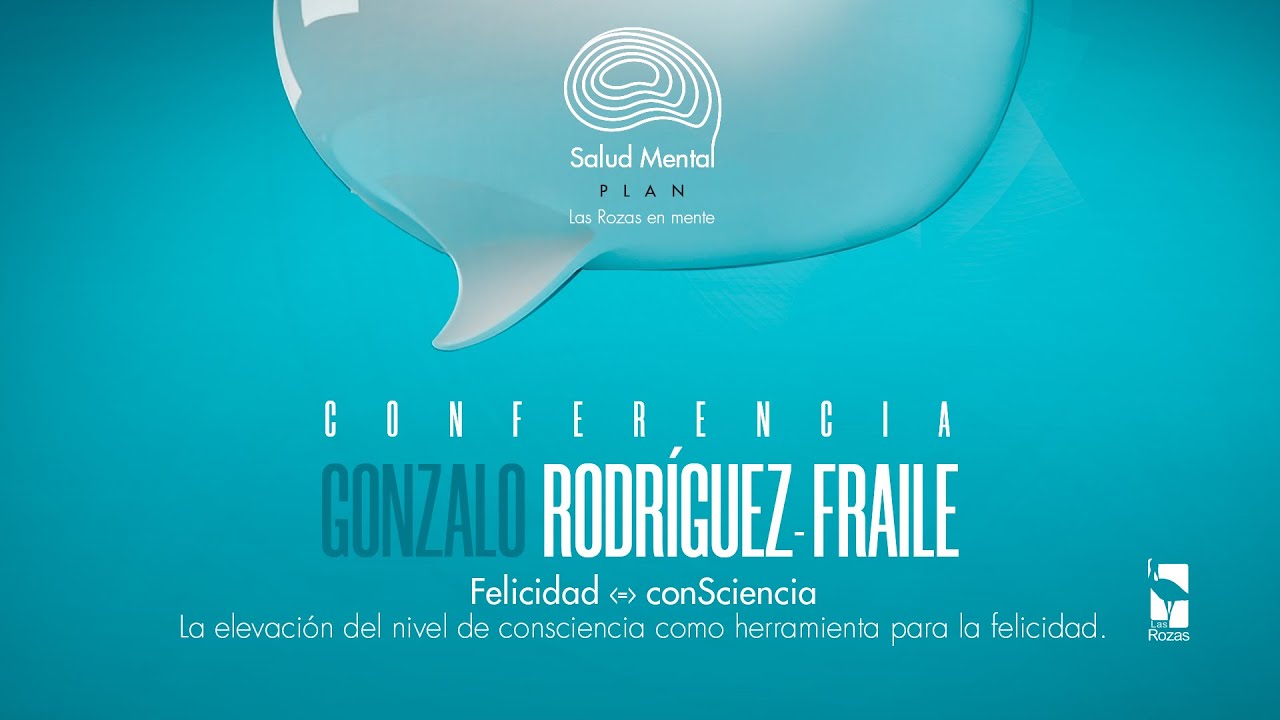 Felicidad (=) conSciencia: GONZALO RODRÍGUEZ-FRAILE