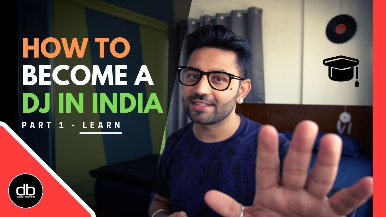 HOW TO BECOME A DJ IN INDIA - LEARN | PART 1 | DJ as a career in India in 2020