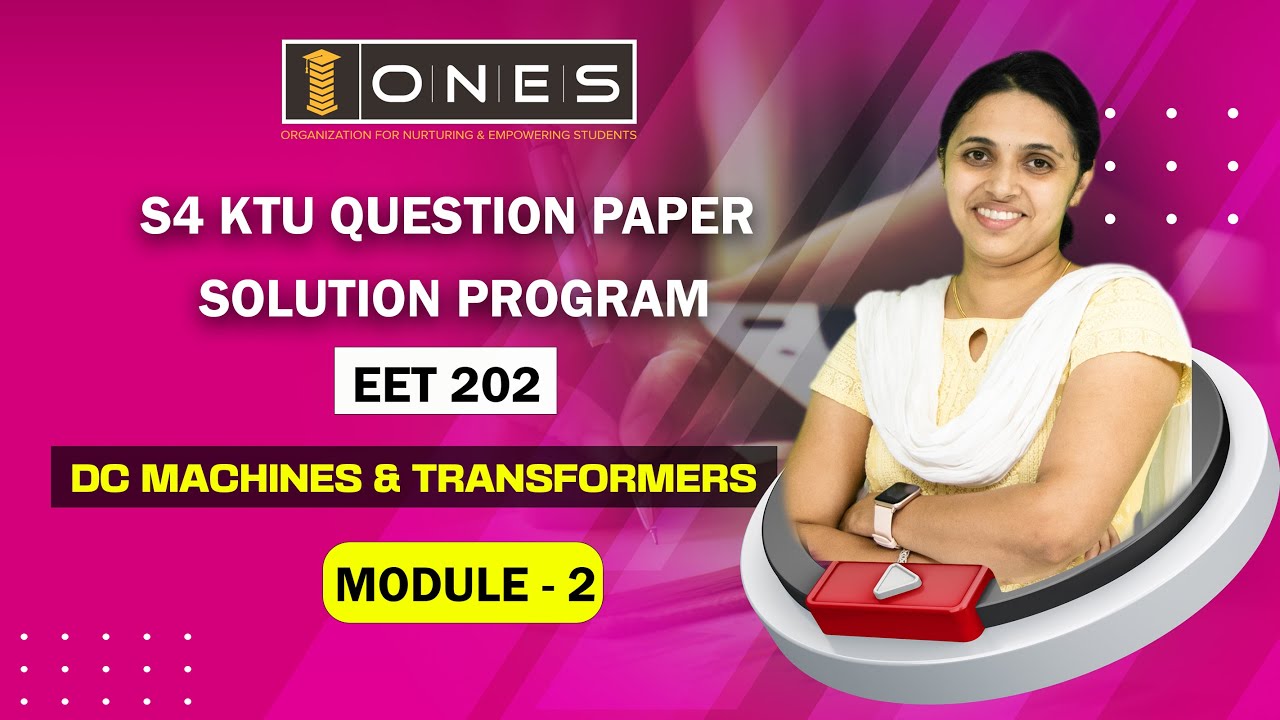 S4 KTU 2019 Scheme Question Paper Solution 2022 | DC Machines & Transformers | EET202 | Module 2