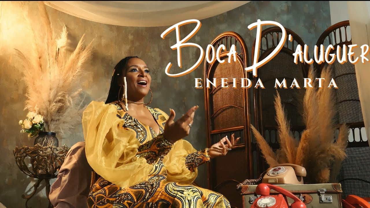 Eneida Marta - Boca D&rsquo;aluguer (Official Music V&iacute;deo)