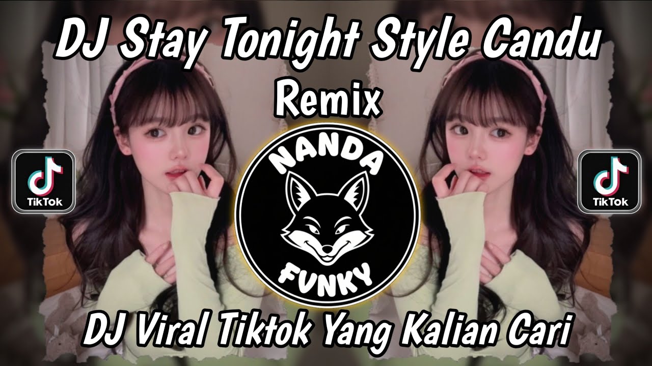 DJ STAY TONIGHT MASHUP STYLE CANDU VIRAL TIKTOK TERBARU 2026