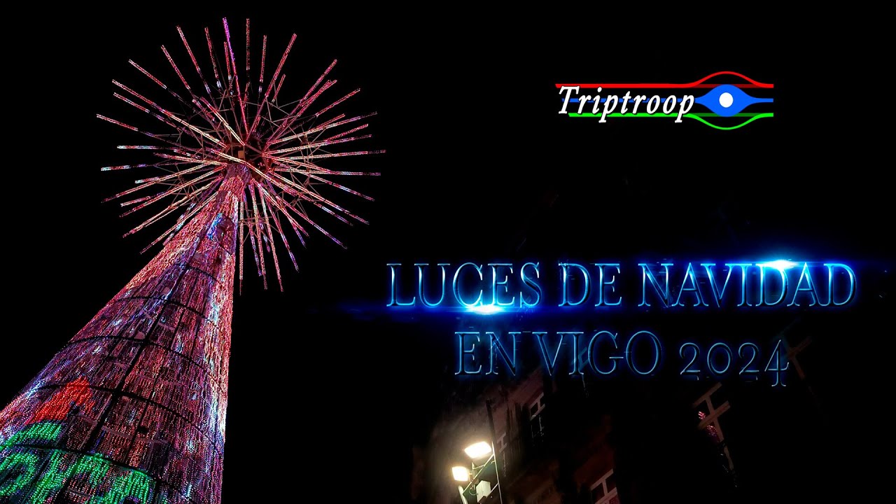 Disfruta las LUCES NAVIDEÑAS de VIGO 2024. Versión completa.