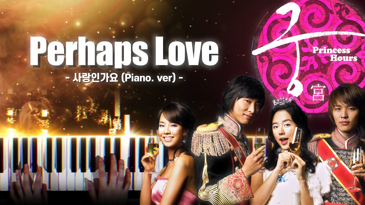 Perhaps Love(사랑인가요) Piano Cover, K-Drama “Princess Hours