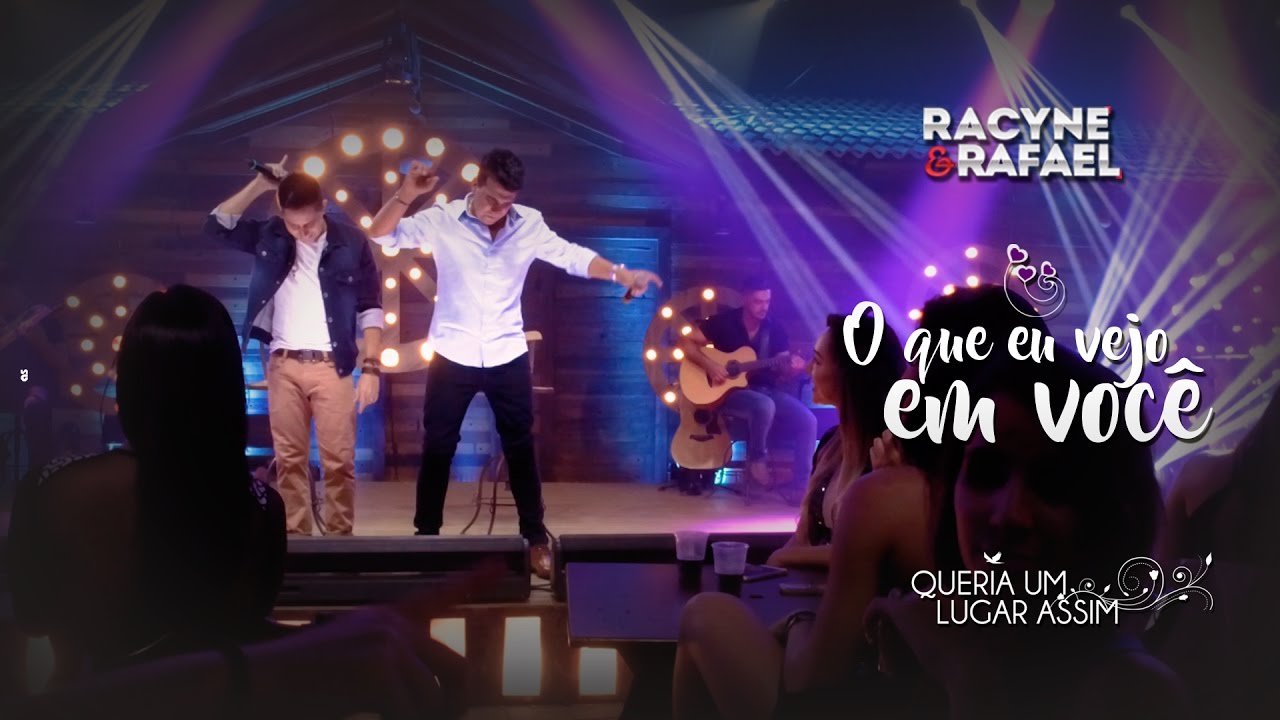 Racyne & Rafael - O Que Eu Vejo Em Você (Vídeo Oficial)