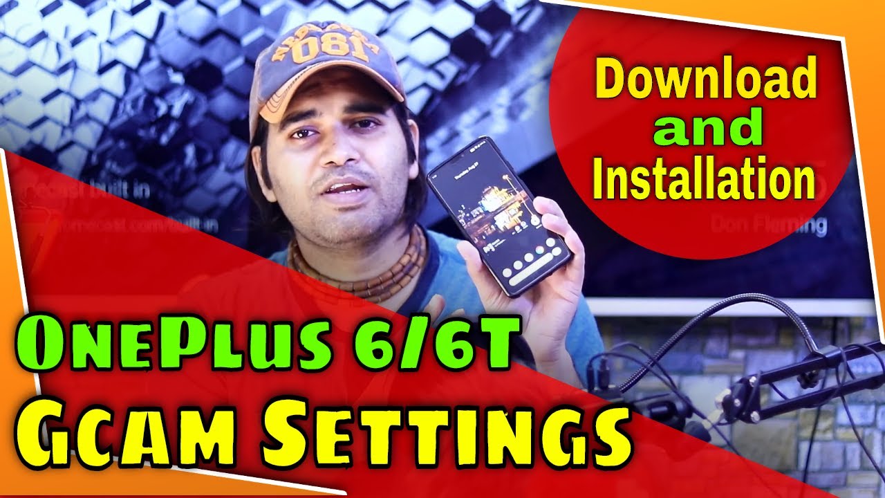 Best Gcam settings OnePlus 6 and 6T | Latest Google Camera Port for OnePlus 6 / 6T