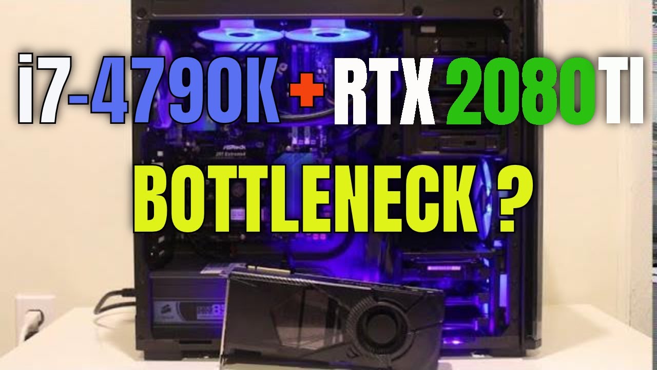 Станет ли Intel I7-4790K узким местом для RTX 2080 Ti (RTX 3070) в 2020 году?