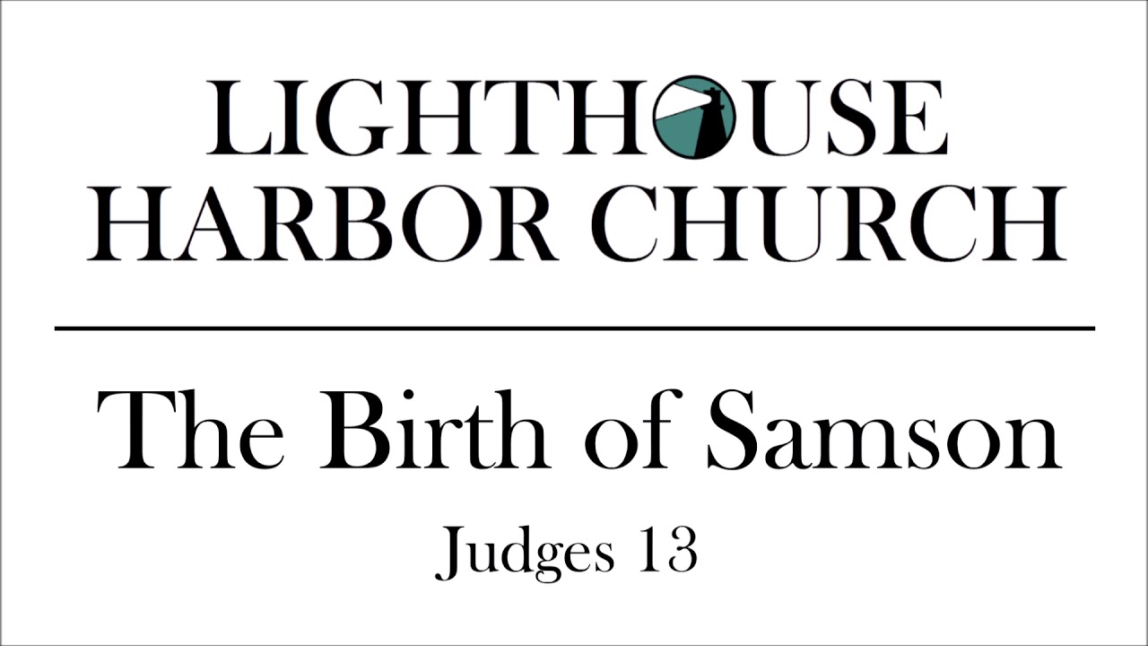 Judges 13 - The Birth of Samson - Josh Tollison