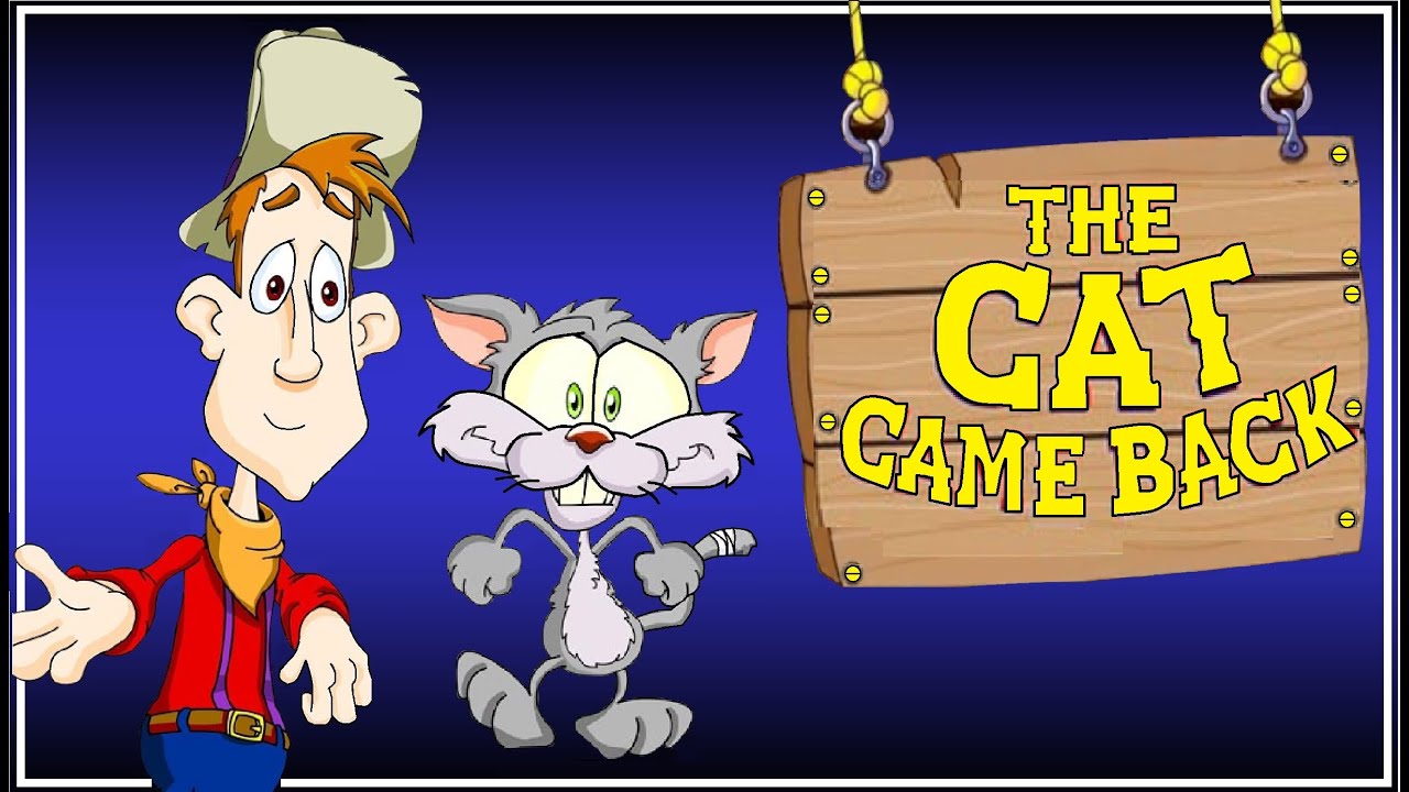nursery rhymes - the cat came back