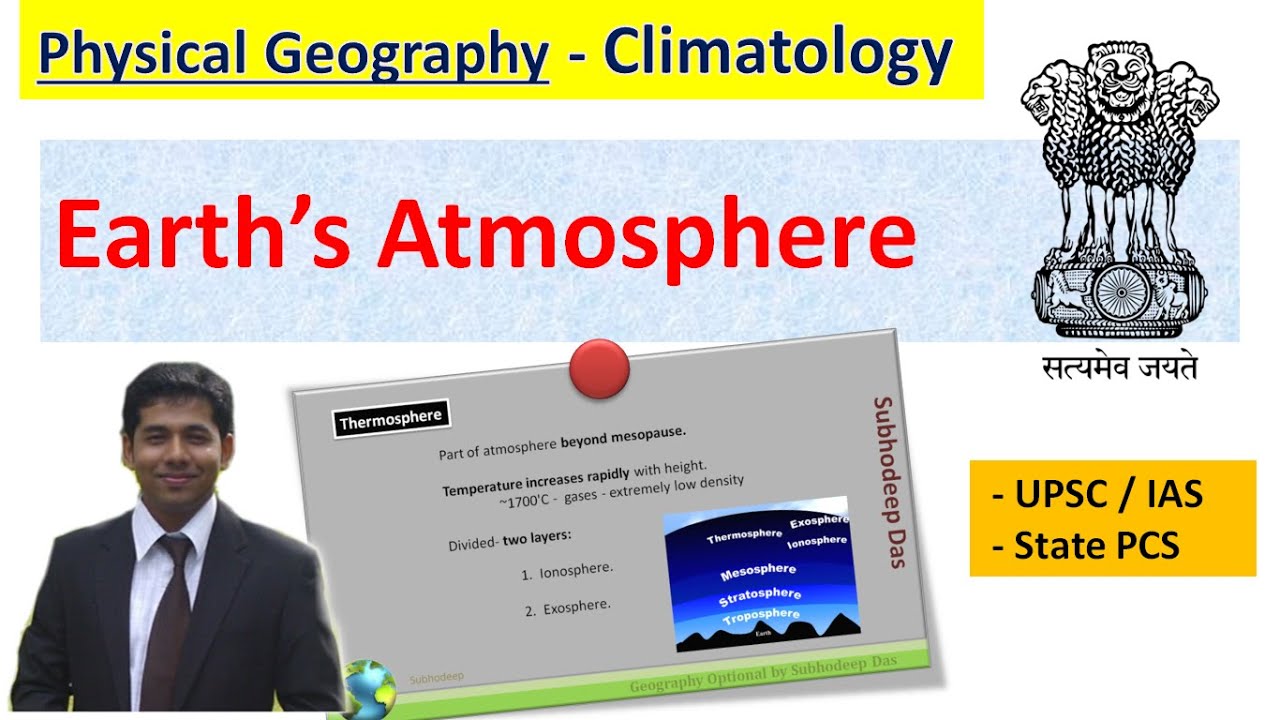 Earths Atmosphere - Geography Optional - UPSC & State PCS - Subhodeep Das