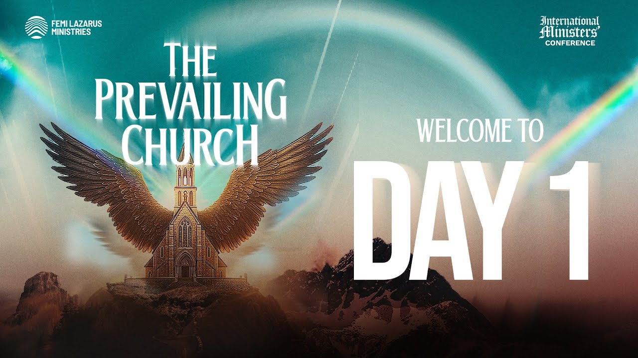 INTERNATIONAL MINISTERS CONFERENCE || DAY ONE
