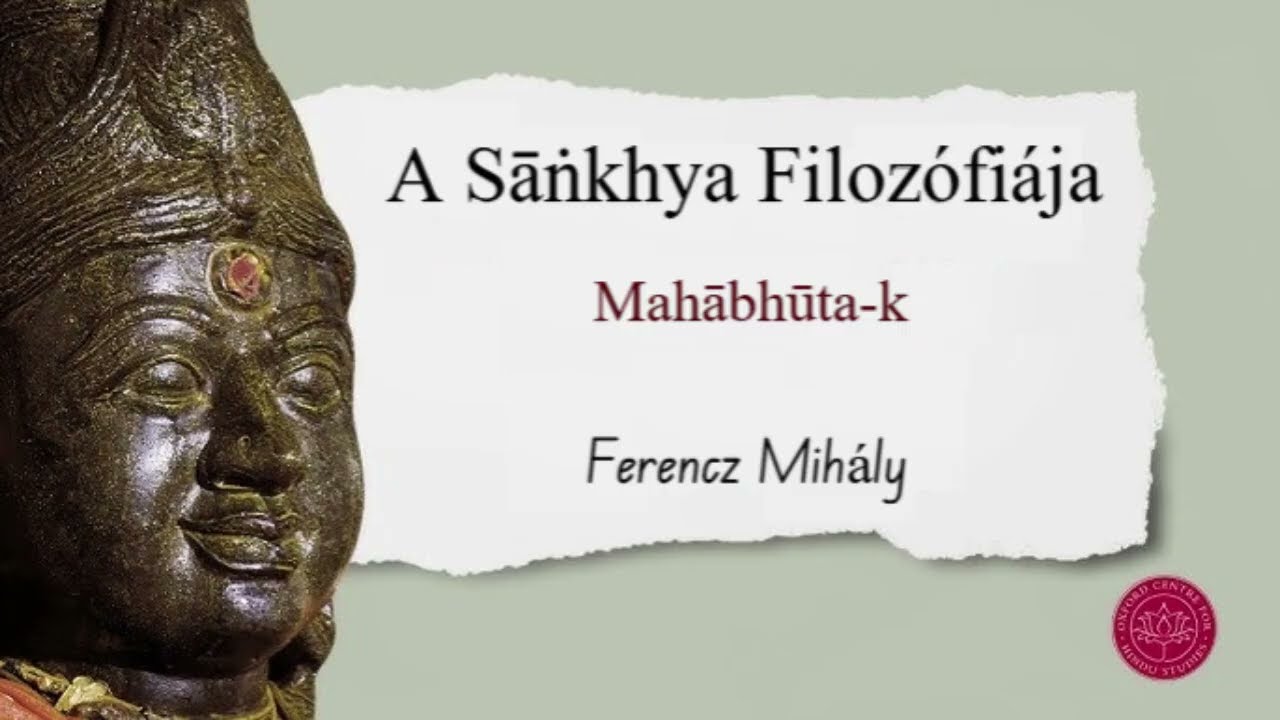 A Sāṅkhya Filozófiája I Mahābhūták I Ferencz Mihály